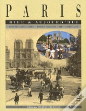 Paris Hier Et Aujourd'Hui