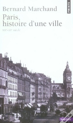 Capa do artigo Paris Histoire D'Une Ville ; Xix Et Xx Siecles