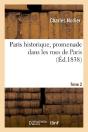 Paris Historique, Promenade Dans Les Rues De Paris. Tome 2 - Preview
