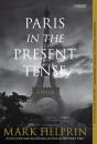 Paris In The Present Tense: A Novel - Preview