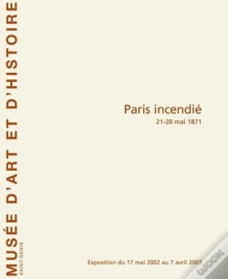 Capa do artigo Paris Incendié, 21-28 Mai 1871