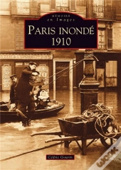Paris Inondé ; 1910