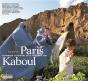 Paris-Kaboul ; Expedition Scientifique Et Culturelle Sur La Route De La Soie - Preview