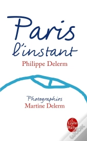 Paris, L'Instant (Nouvelle Edition)