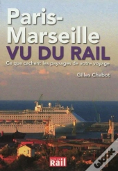 Paris-Marseille Vu Du Rail