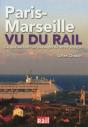 Paris-Marseille Vu Du Rail - Preview