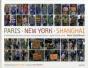 Paris, New York, Shanghai - Preview