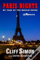 Paris Nights: My Year At The Moulin Rouge