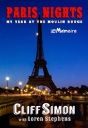 Paris Nights: My Year At The Moulin Rouge - Preview