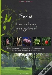 Paris : Parc Monceau, Jardin Du Luxembourg, Parc Des Buttes Chaumont