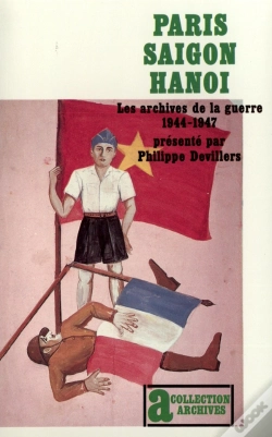 Capa do artigo Paris-Saigon-Hanoi : Les Archives De La Guerre (1944-1947)