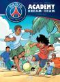Paris Saint-Germain Academy ; Dream Team Tome 2 : Paris Do Brasil ! - Preview