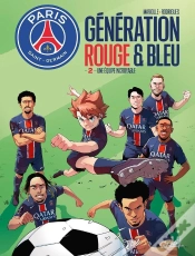 Capa do artigo Paris Saint-Germain Academy : Génération Rouge Et Bleue Tome 2 : Une Équipe Incroyable