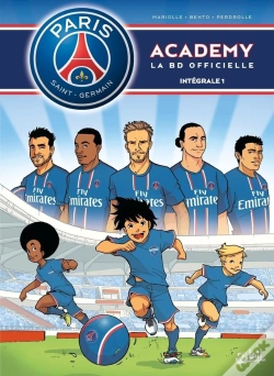 Capa do artigo Paris Saint-Germain Academy ; La Bd Officielle : Intégrale Tomes 1 Et 2