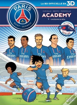 Capa do artigo Paris Saint-Germain Academy ; La Bd Officielle Tome 1 : Une Équipe De Rêve