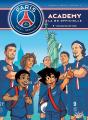 Paris Saint-Germain Academy ; La Bd Officielle Tome 5 : Destination New-York ! - Preview