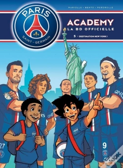 Capa do artigo Paris Saint-Germain Academy ; La Bd Officielle Tome 5 : Destination New-York !