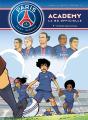 Paris Saint-Germain Academy ; La Bd Officielle Tome 7 : En Route Vers La Finale - Preview