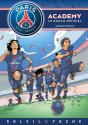 Paris Saint-Germain Academy ; Le Roman Offciel Tome 3 : Affrontements - Preview