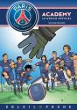 Paris Saint-Germain Academy ; Le Roman Offciel Tome 4 : Matchs Décisifs - Preview