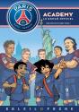 Paris Saint-Germain Academy ; Le Roman Offciel Tome 5 : Destination New-York ! - Preview
