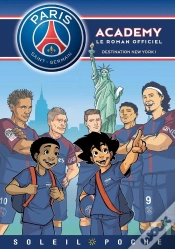 Capa do artigo Paris Saint-Germain Academy ; Le Roman Offciel Tome 5 : Destination New-York !