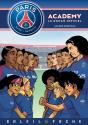 Paris Saint-Germain Academy ; Le Roman Offciel Tome 6 : Gagner Ensemble - Preview