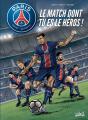 Paris Saint-Germain : Le Match Dont Tu Es Le Héros ! - Preview