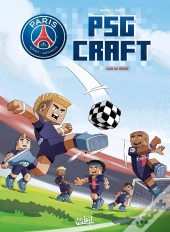 Paris Saint-Germain ; Psg Craft Tome 1 : Cube Du Monde