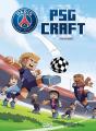 Paris Saint-Germain ; Psg Craft Tome 1 : Cube Du Monde - Preview