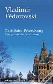 Paris Saint-Petersbourg : Une Grande Histoire D'Amour