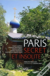 Paris Secret Et Insolite 2012