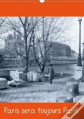 Paris Sera Toujours Paris Calendrier Mural 2018 Din A3 Vertical
