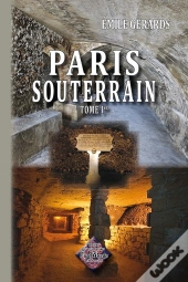 Paris Souterrain T.1
