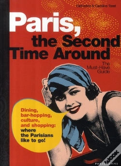 Capa do artigo Paris, The Second Time Around ; The Must-Have Guide