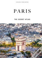 Paris - The Secret Atlas