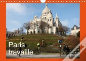 Paris Travaille Calendrier Mural 2018 Din A4 Horizontal