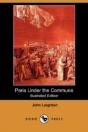 Paris Under The Commune; Or, The Seventy-Three Days Of The Second Siege (Illustrated Edition) (Dodo Press) - Preview