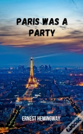 Paris Was A Party