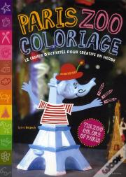 Paris Zoo Coloriage ; Le Cahier D'Activités Pour Créatifs En Herbe