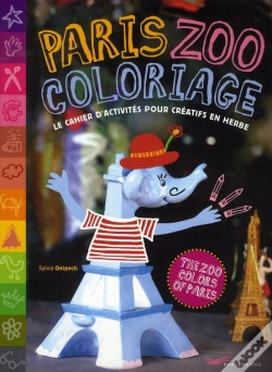 Capa do artigo Paris Zoo Coloriage ; Le Cahier D'Activités Pour Créatifs En Herbe