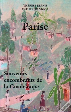 Capa do artigo Parise : Souvenirs Encombrants De La Guadeloupe