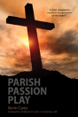 Parish Passion Play - Preview