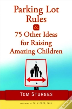 Capa do artigo Parking Lot Rules & 75 Other Ideas For Raising Amazing Children