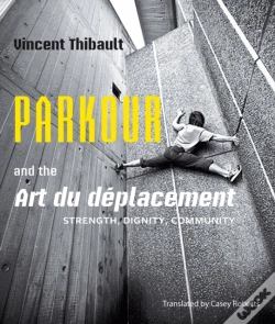 Capa do artigo Parkour And The Art Du Deplacement