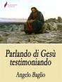Parlando Di Gesù Testimoniando - Preview
