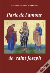 Parle De L'Amour De Saint Joseph