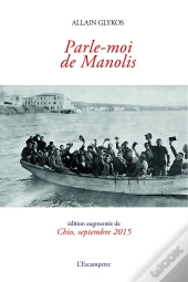 Parle-Moi De Manolis ; Chio, Septembre 2015