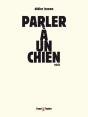 Parler A Un Chien - Preview