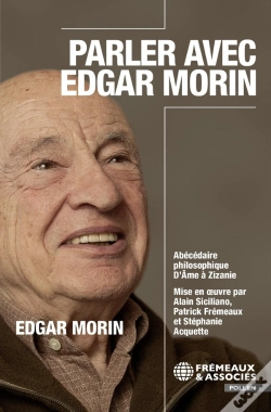 Capa do artigo Parler Avec Edgar Morin : Abécédaire Philosophique : De Âme À Zizanie